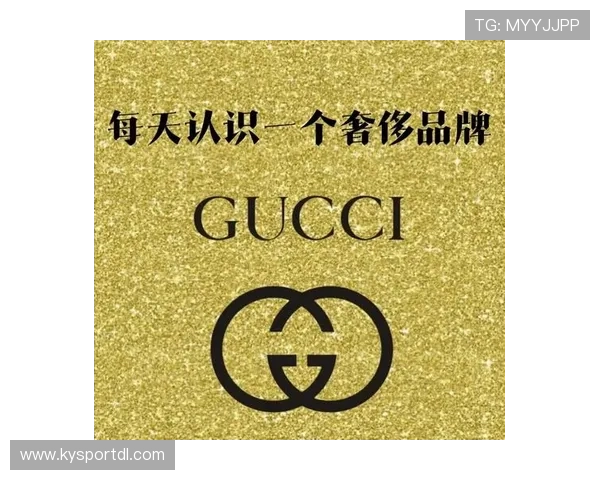 开云旗下品牌cucci带你领略奢华时尚的魅力与独特设计风格